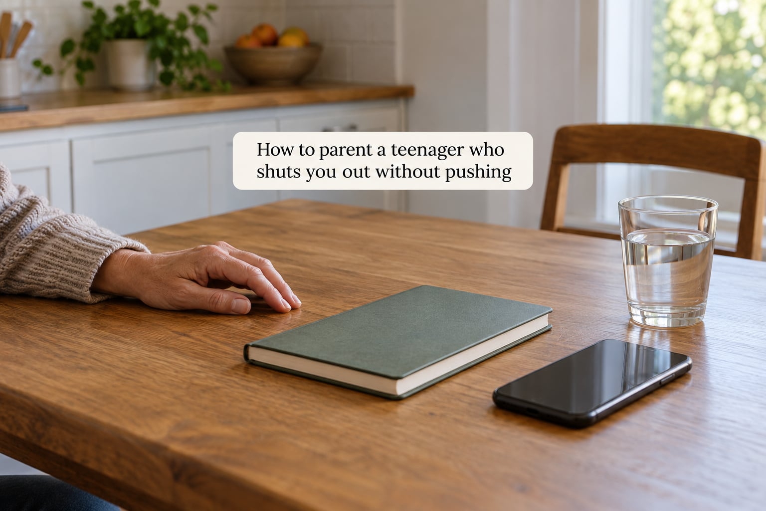 How to parent a teenager who shuts you out without pushing
